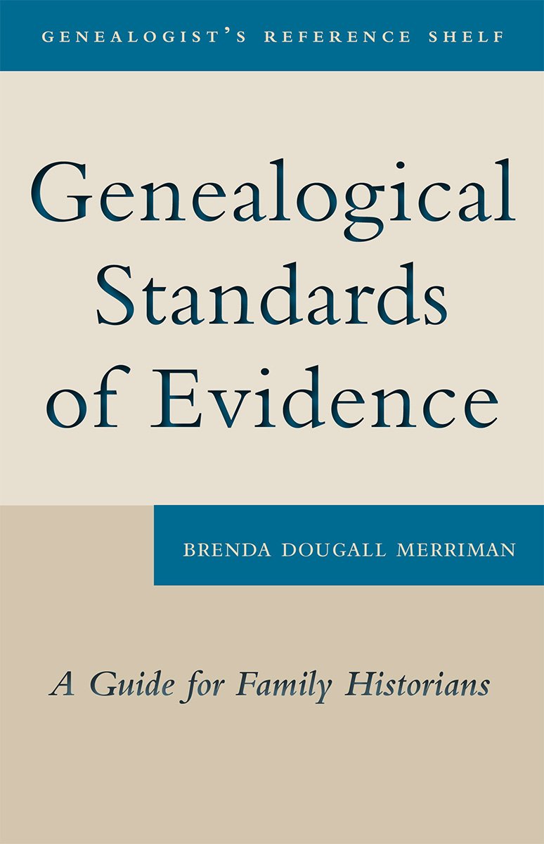 Genealogical Standards of Evidence: A Guide for Family Historians (Genealogist's Reference Shelf),Used