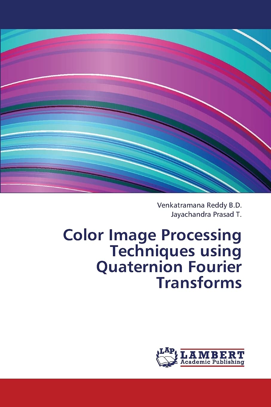 Color Image Processing Techniques using Quaternion Fourier Transforms,Used