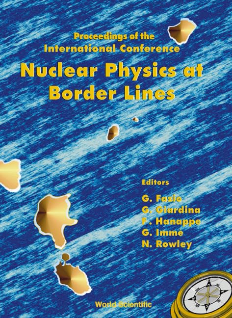 Nuclear Physics At Border Lines, Procs Of The Intl Conf,Used