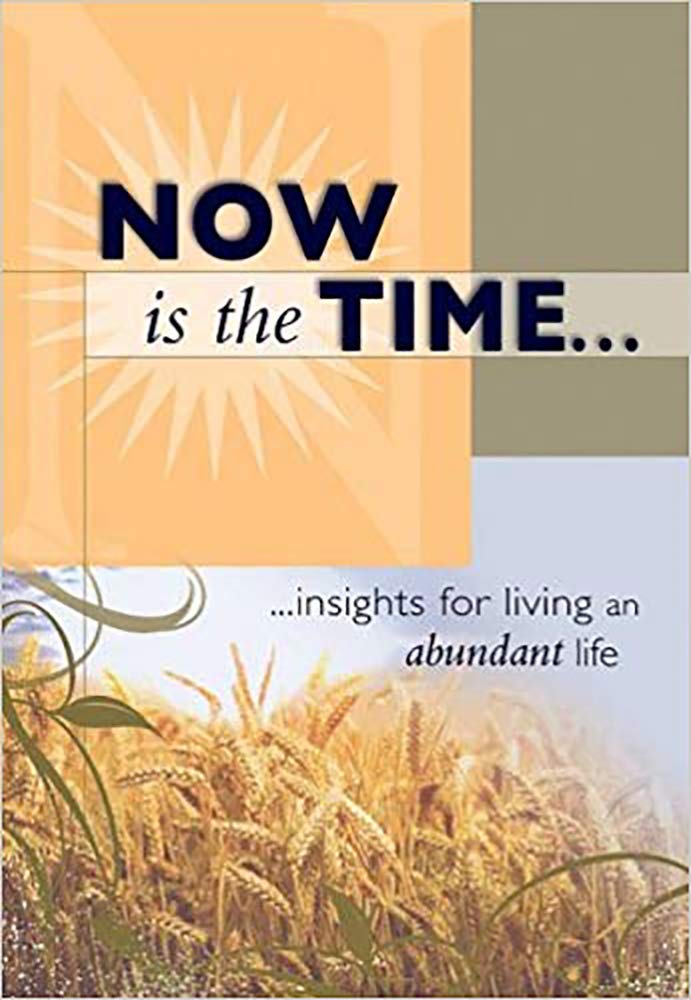 Now Is The Time: insights for living an abundant life,Used