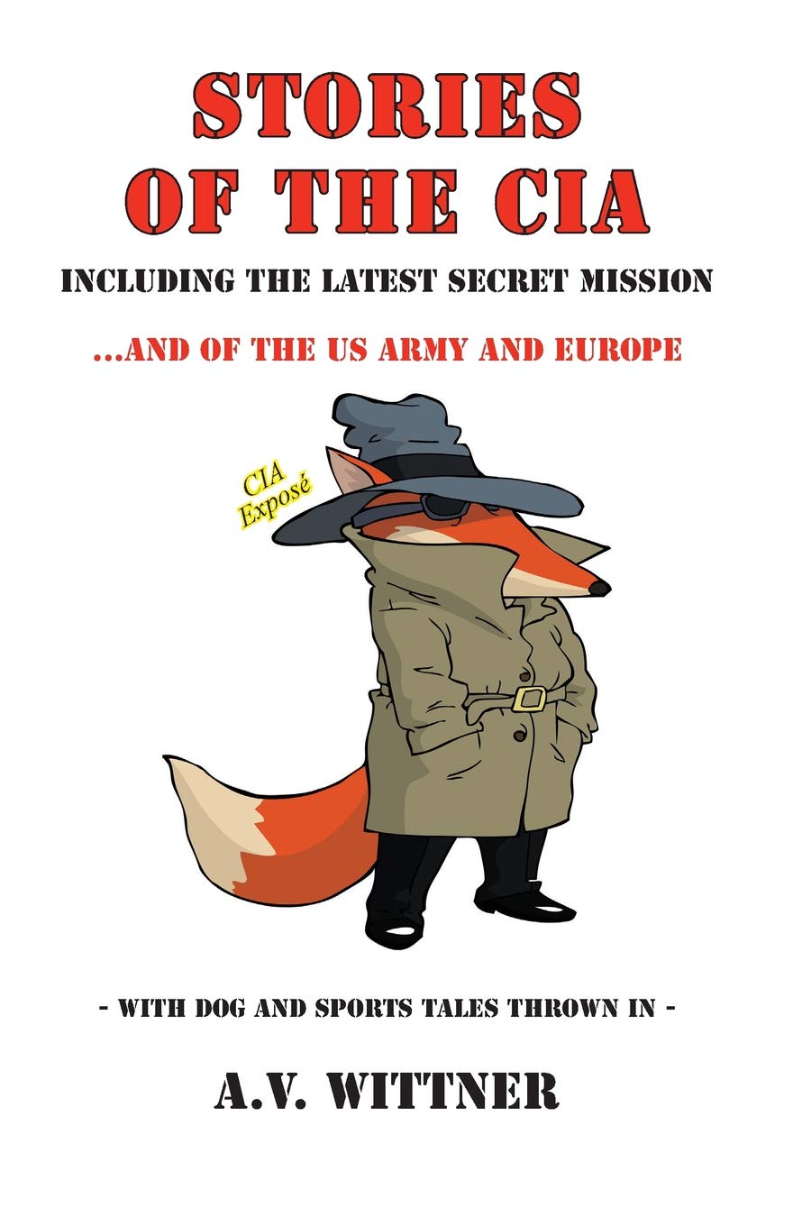 Stories Of The Cia: Including The Latest Secret Mission...And Of The Us Army And Europe,Used