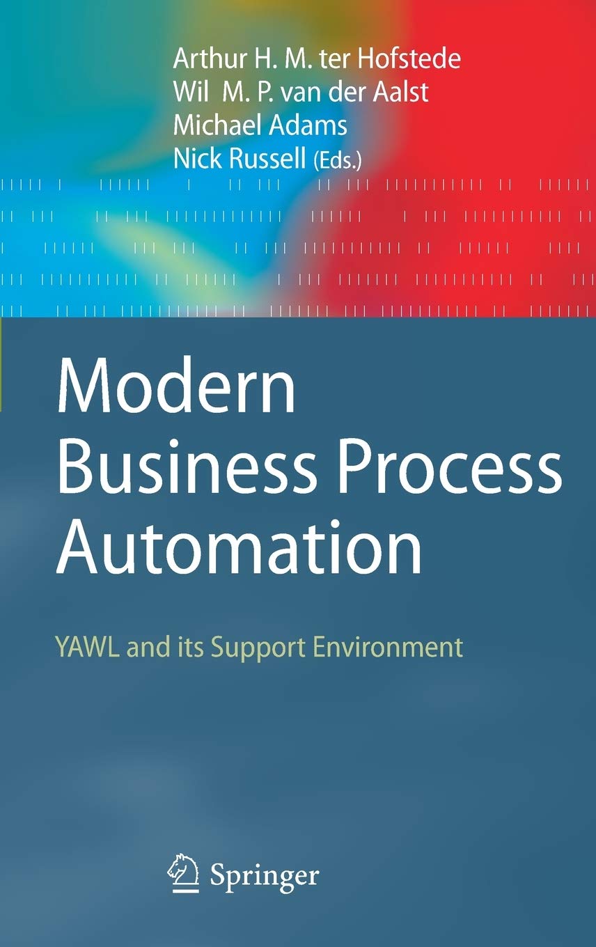 Modern Business Process Automation: YAWL and its Support Environment,Used