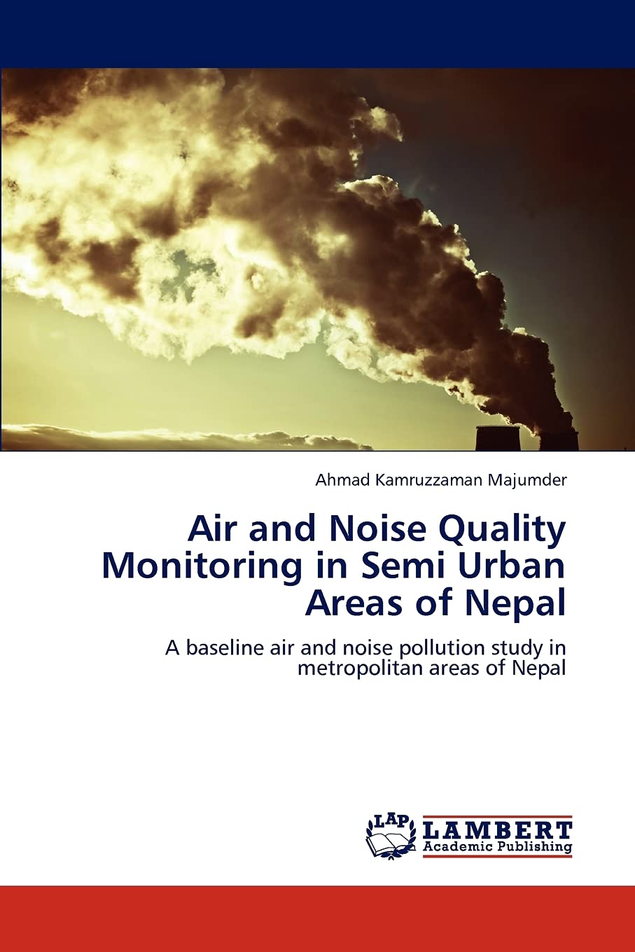 Air and Noise Quality Monitoring in Semi Urban Areas of Nepal: A baseline air and noise pollution study in metropolitan areas of,Used