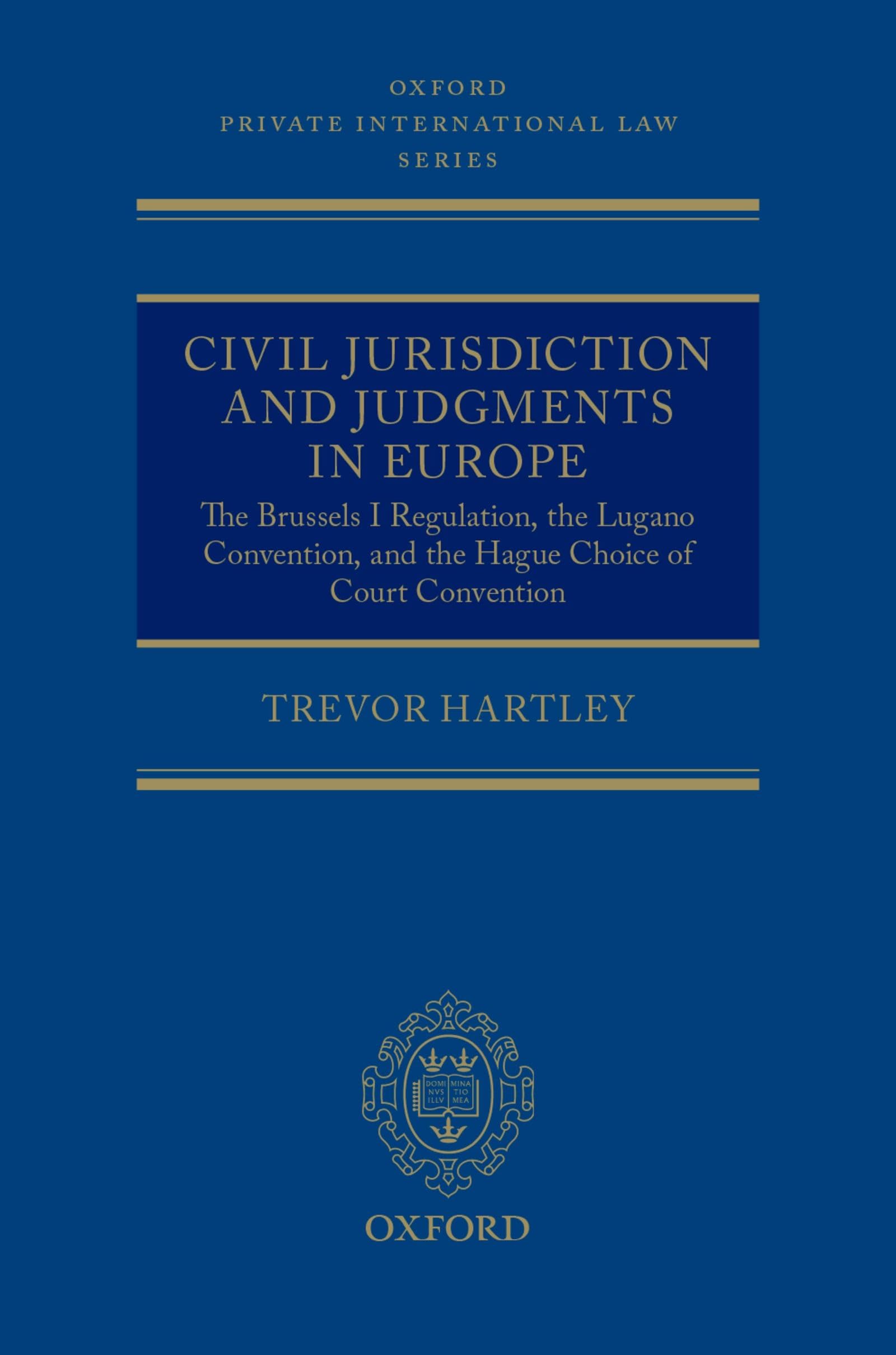 Civil Jurisdiction and Judgments in Europe: The Brussels I Regulation, the Lugano Convention, and the Hague Choice of Court Conv,Used