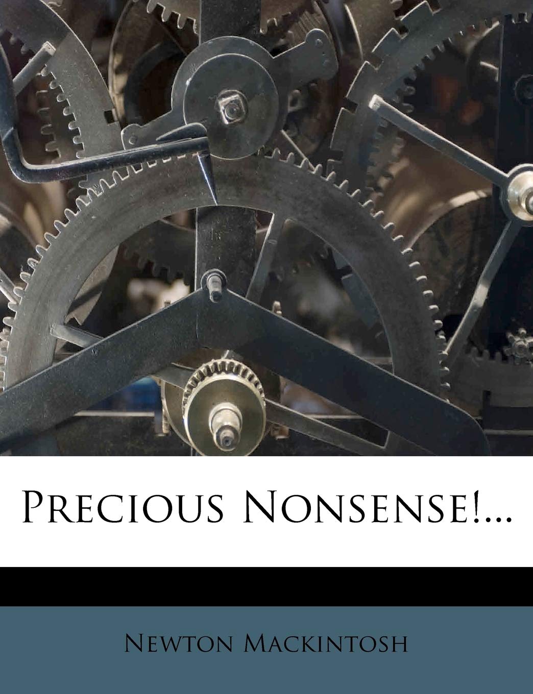 Precious Nonsense!...,New