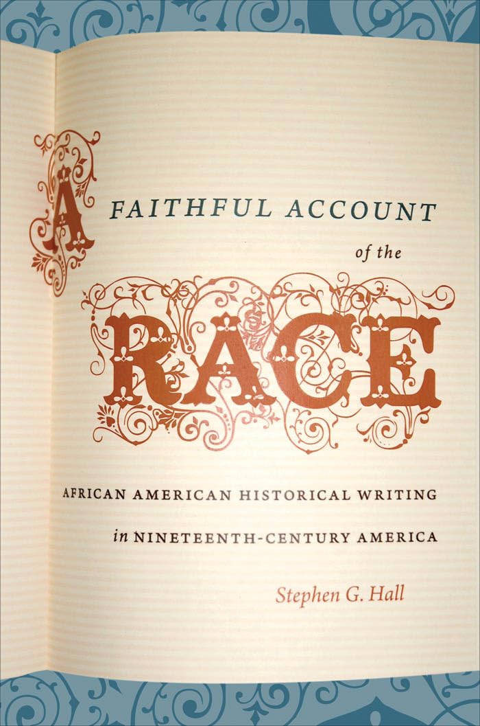 A Faithful Account Of The Race: African American Historical Writing In Nineteenthcentury America (The John Hope Franklin Series,Used