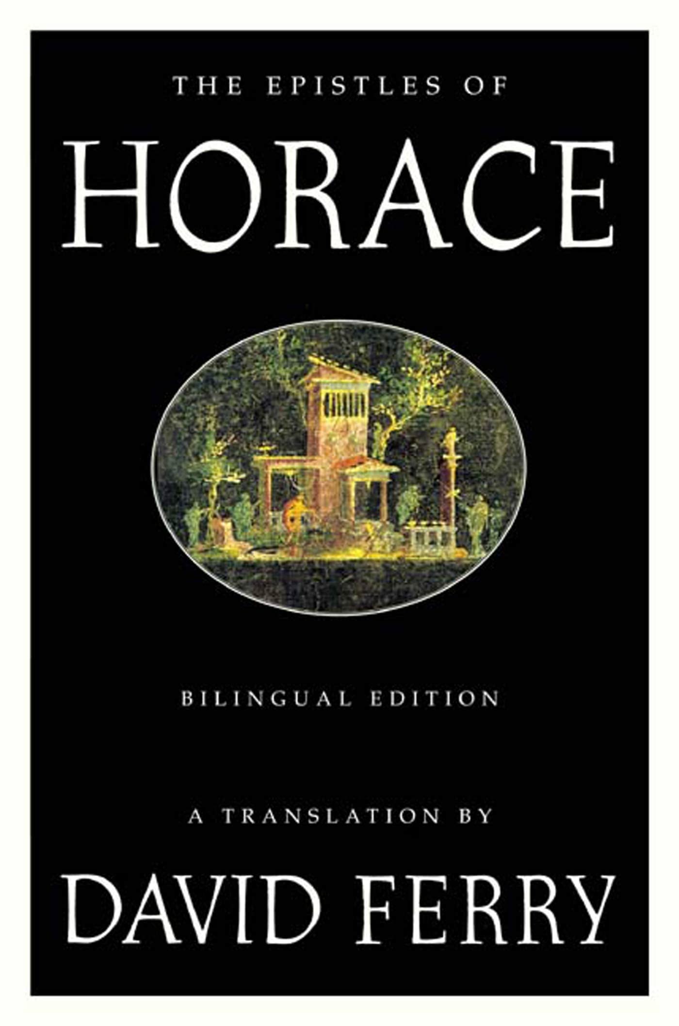 The Epistles of Horace: Bilingual Edition,New