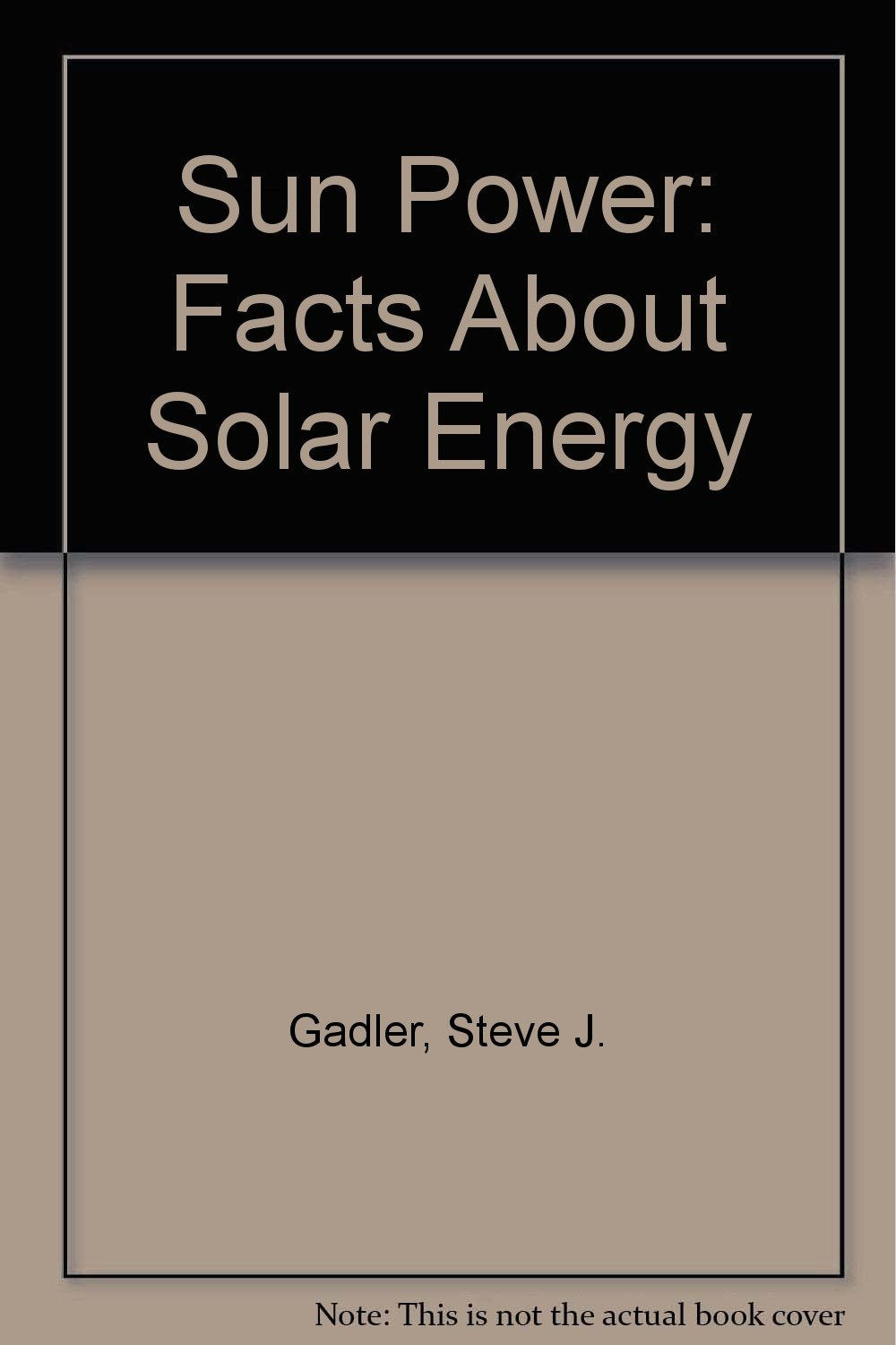Sun Power: Facts About Solar Energy,Used