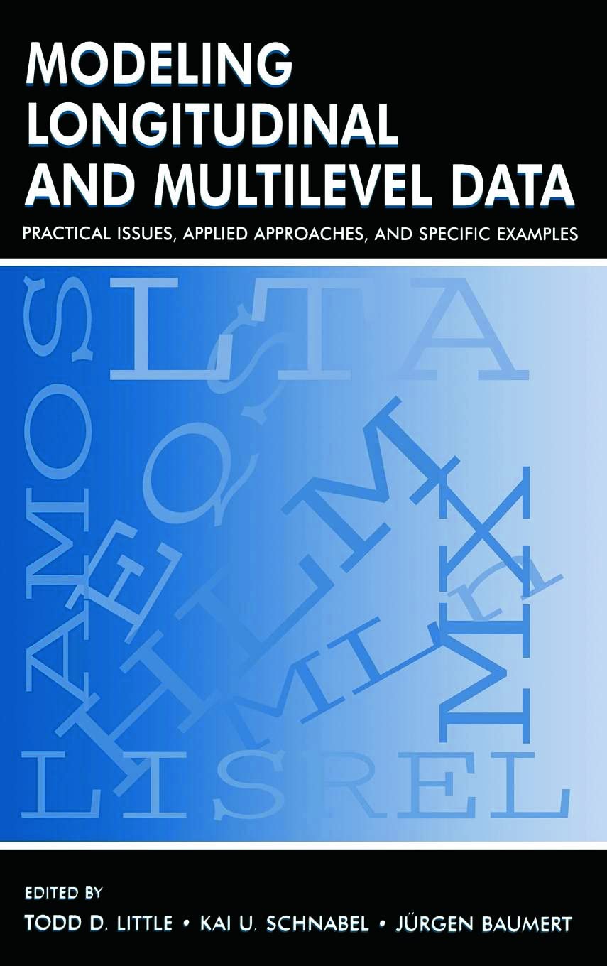 Modeling Longitudinal And Multilevel Data: Practical Issues, Applied Approaches, And Specific Examples,Used