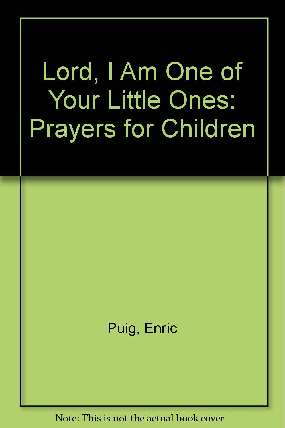 Lord, I Am One of Your Little Ones: Prayers for Children,Used
