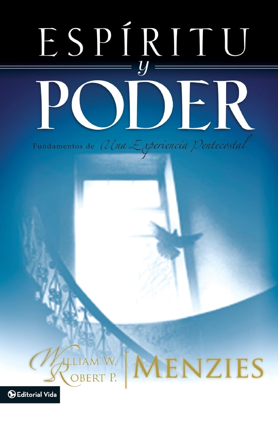 Espritu y Poder: Fundamentos de Una Experiencia Pentecostal (Spanish Edition),Used