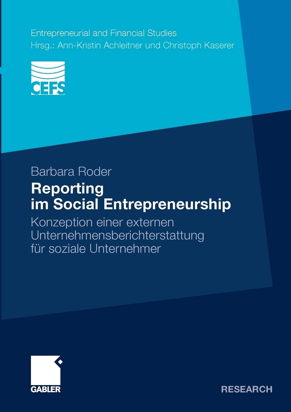 Reporting im Social Entrepreneurship: Konzeption einer externen Unternehmensberichterstattung fr soziale Unternehmer (Entreprene,Used