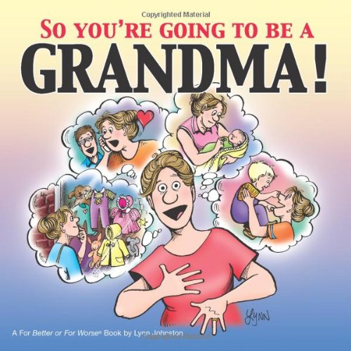 So You're Going To Be A Grandma! A For Better or For Worse Book,Used