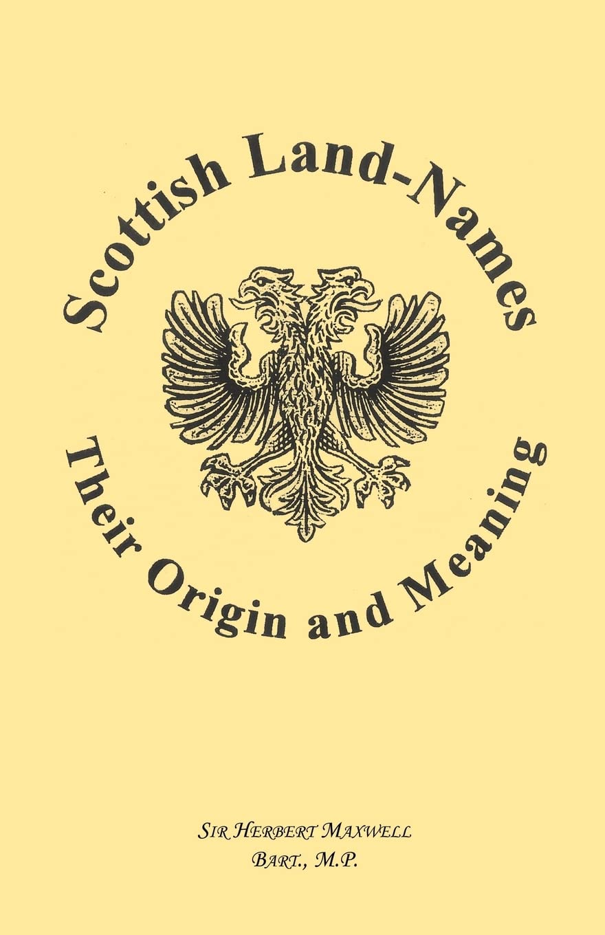 Scottish LandNames: Their Origin and Meaning (Heritage Classic),Used