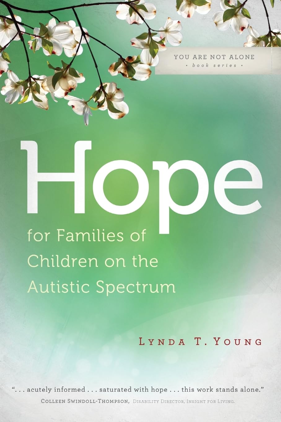 Hope for Families of Children on the Autistic Spectrum (You Are Not Alone (Leafwood)),Used