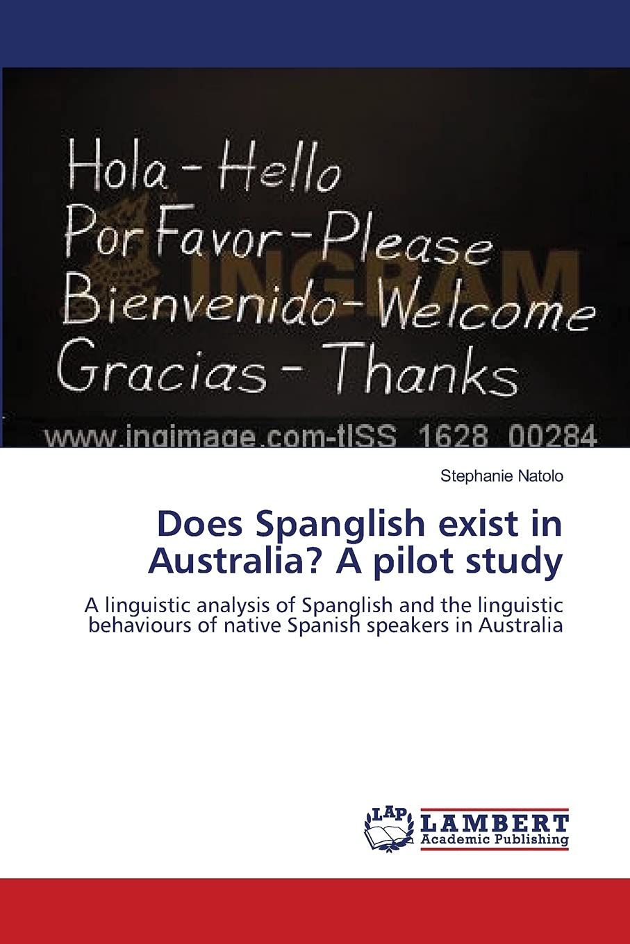 Does Spanglish exist in Australia? A pilot study: A linguistic analysis of Spanglish and the linguistic behaviours of native Spa,Used