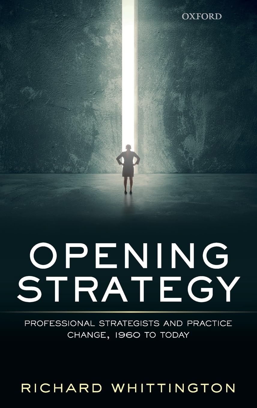 Opening Strategy: Professional Strategists and Practice Change, 1960 to Today,Used