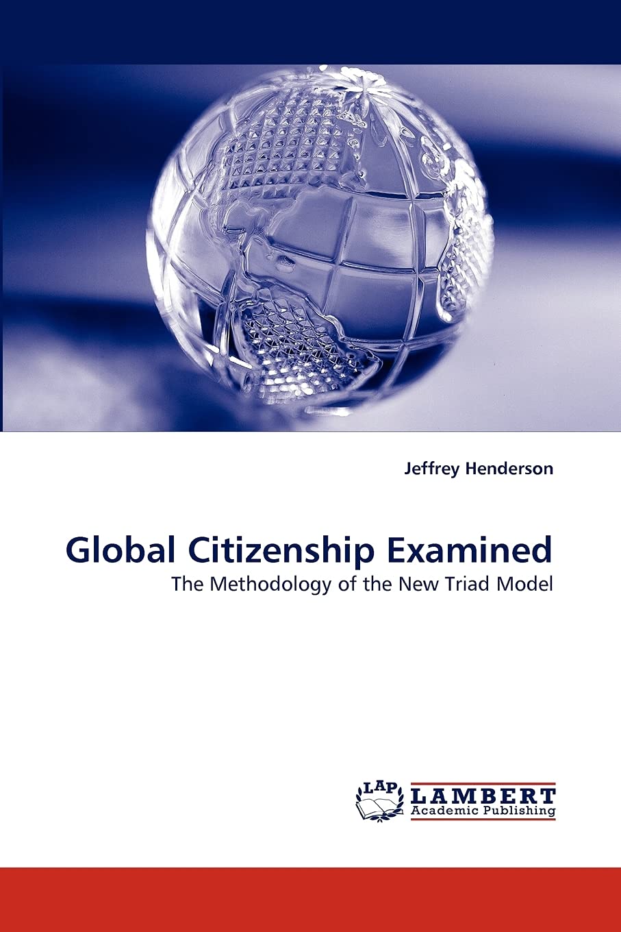Global Citizenship Examined: The Methodology of the New Triad Model,Used