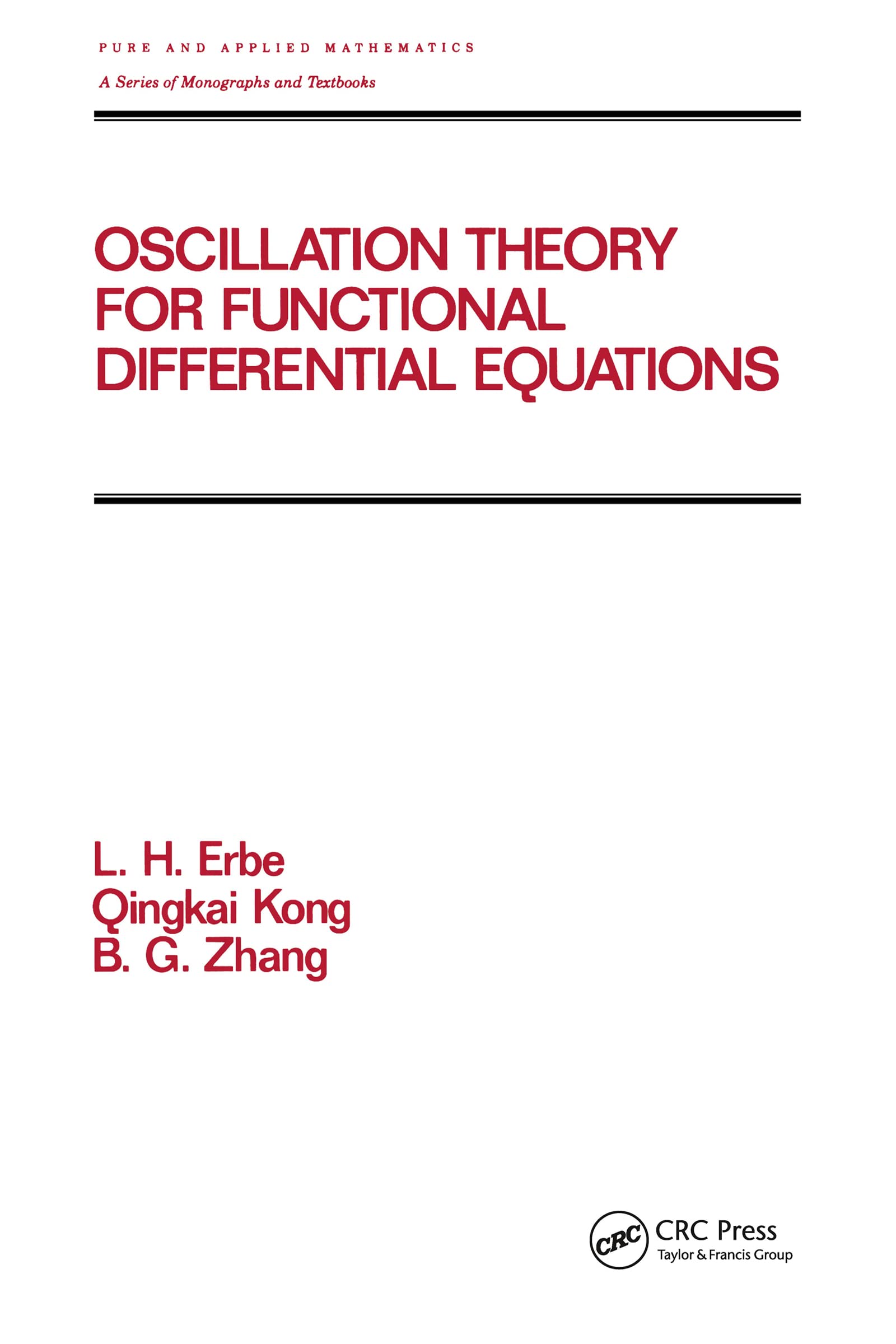 Oscillation Theory For Functional Differential Equations (Chapman & Hall/Crc Pure And Applied Mathematics),Used