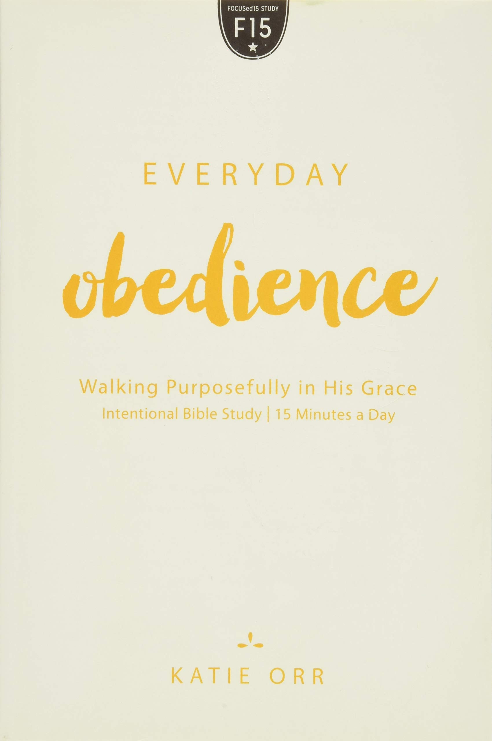 Everyday Obedience: Walking Purposefully in His Grace,Used