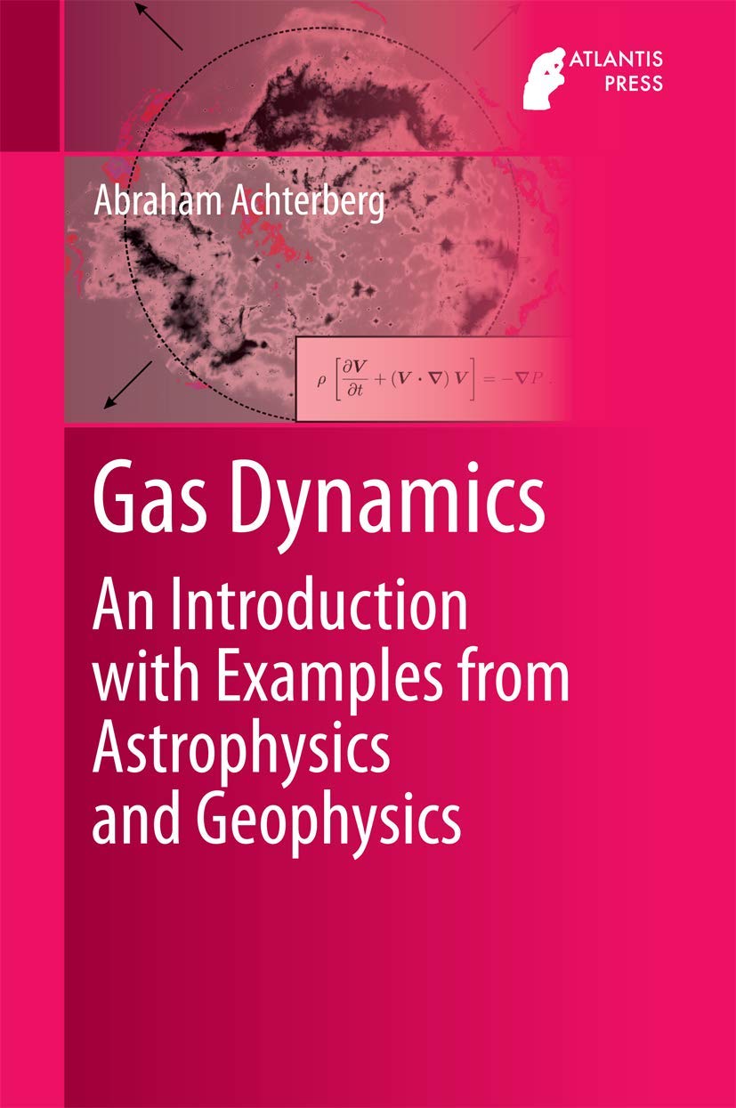 Gas Dynamics: An Introduction with Examples from Astrophysics and Geophysics,Used