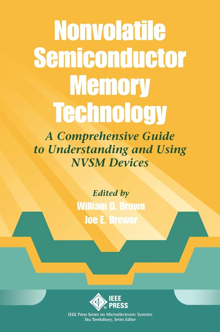 Nonvolatile Semiconductor Memory Technology: A Comprehensive Guide To Understanding And Using Nvsm Devices
