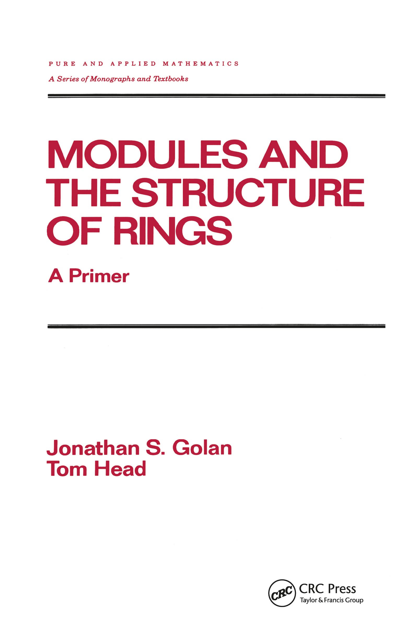 Modules And The Structure Of Rings: A Primer (Chapman & Hall/Crc Pure And Applied Mathematics),Used