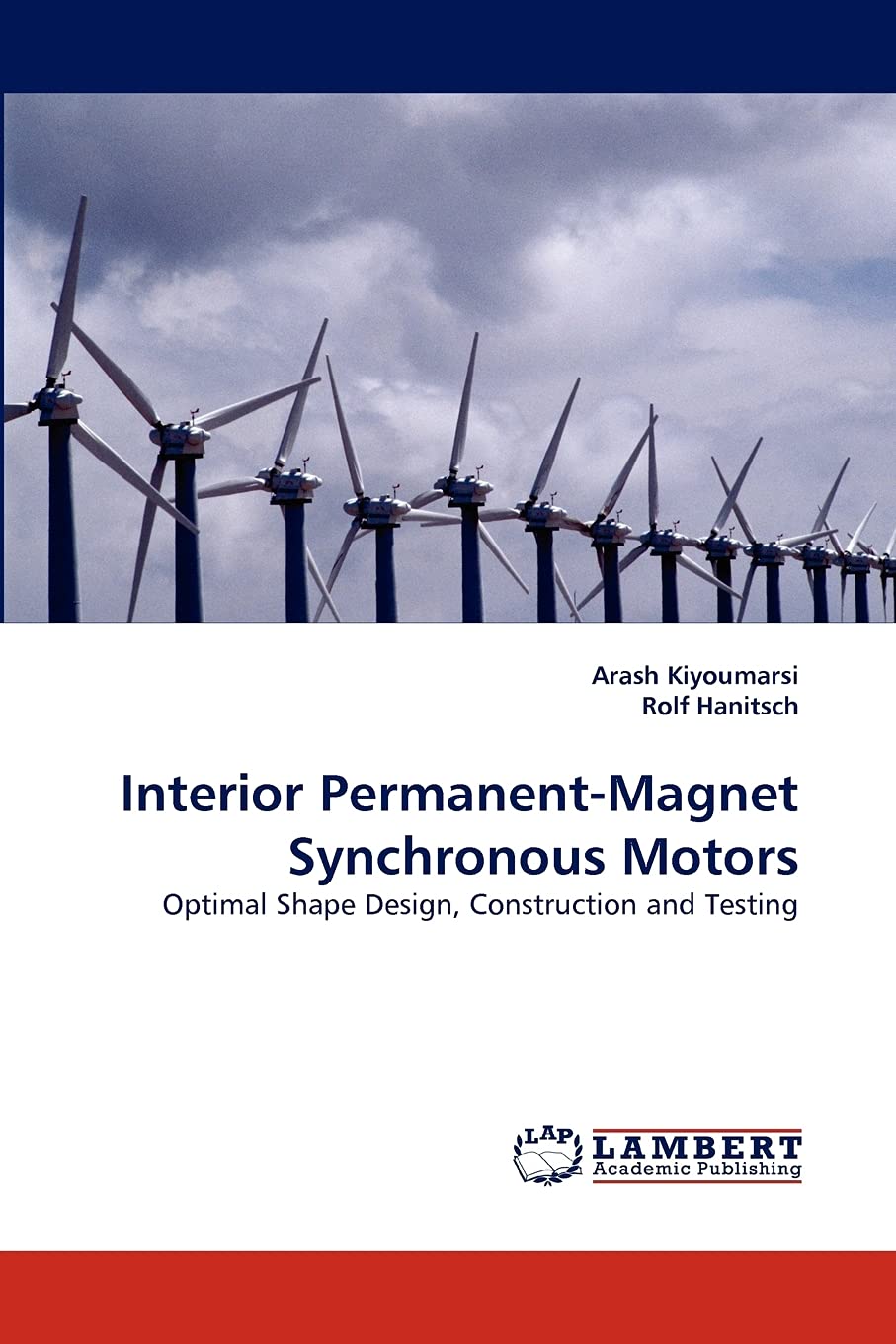 Interior PermanentMagnet Synchronous Motors: Optimal Shape Design, Construction and Testing,Used