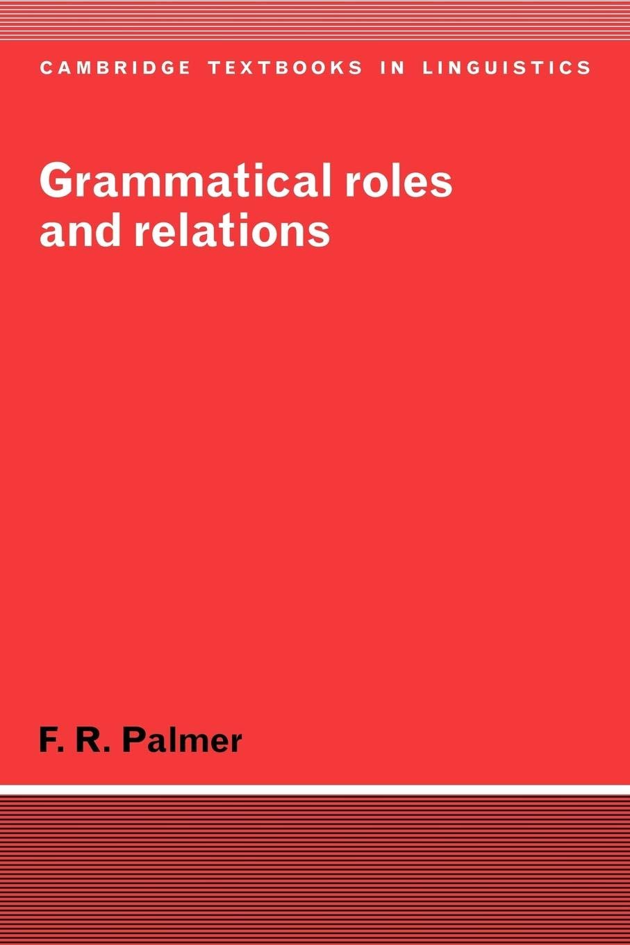 Grammatical Roles and Relations (Cambridge Textbooks in Linguistics),Used