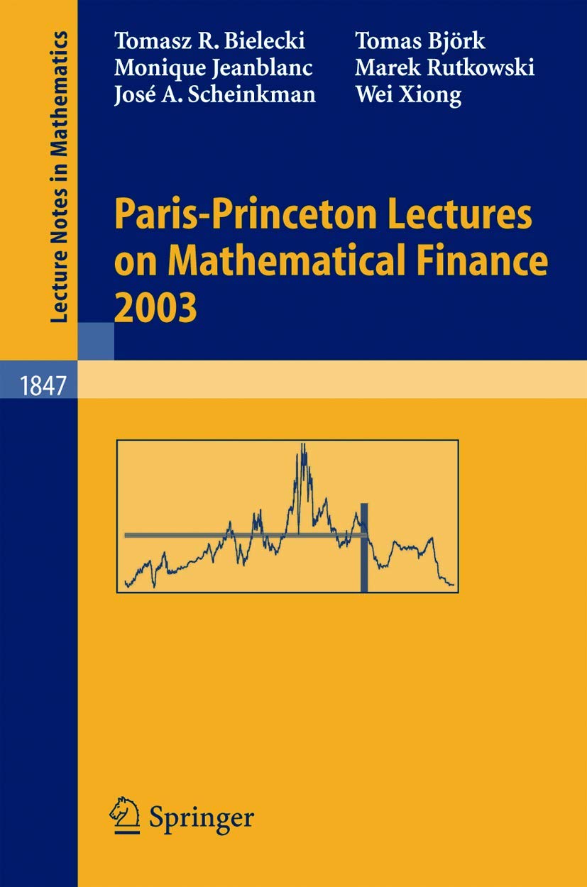 ParisPrinceton Lectures on Mathematical Finance 2003 (Lecture Notes in Mathematics, 1847),Used