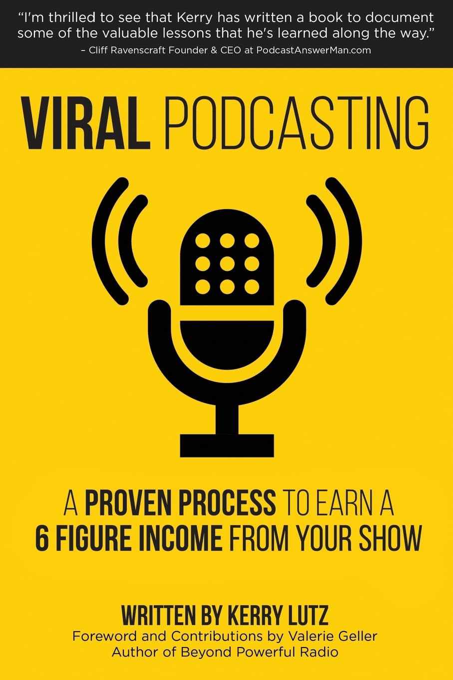 Viral Podcasting: How To Earn A 6 Figure Income From Your Podcast,Used