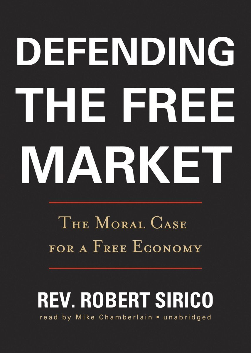 Defending The Free Market: The Moral Case For A Free Economy,New