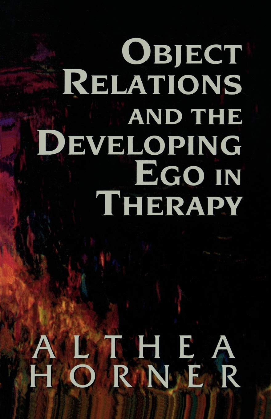 Object Relations and the Developing Ego in Therapy (Master Work),New