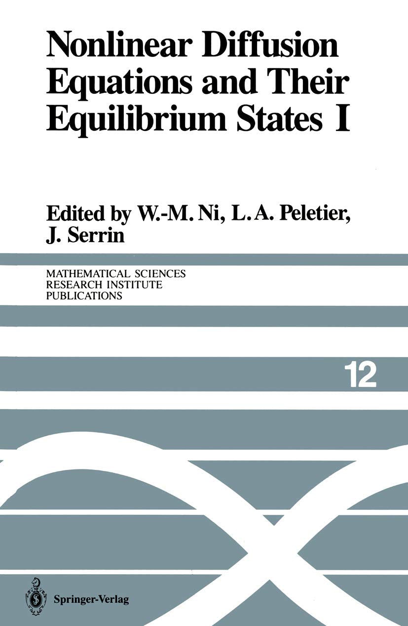 Nonlinear Diffusion Equations and Their Equilibrium States I: Proceedings of a Microprogram held August 25September 12, 1986 (M,Used