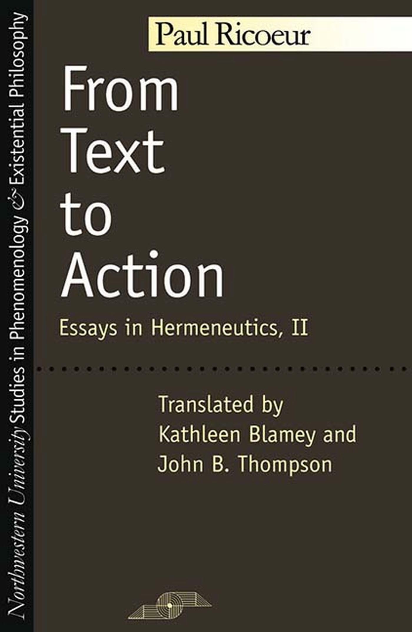 From Text To Action: Essays In Hermeneutics, Ii (Studies In Phenomenology And Existential Philosophy),Used