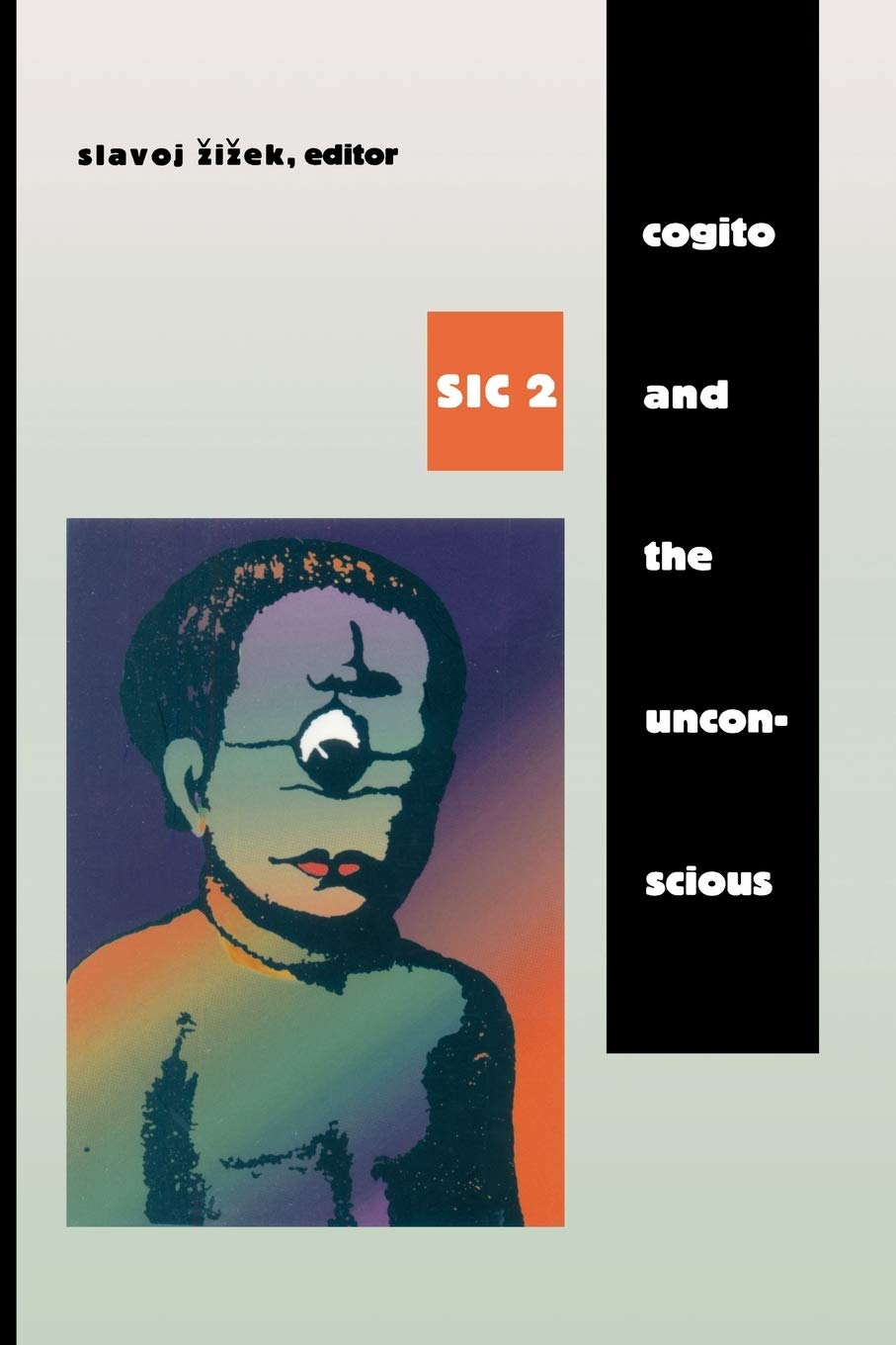 Cogito And The Unconscious (Series: Sic 2)