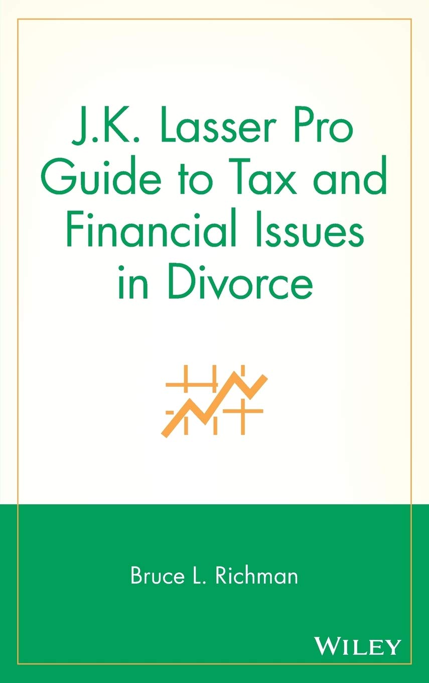 J.K. Lasser Pro Guide to Tax and Financial Issues in Divorce,Used