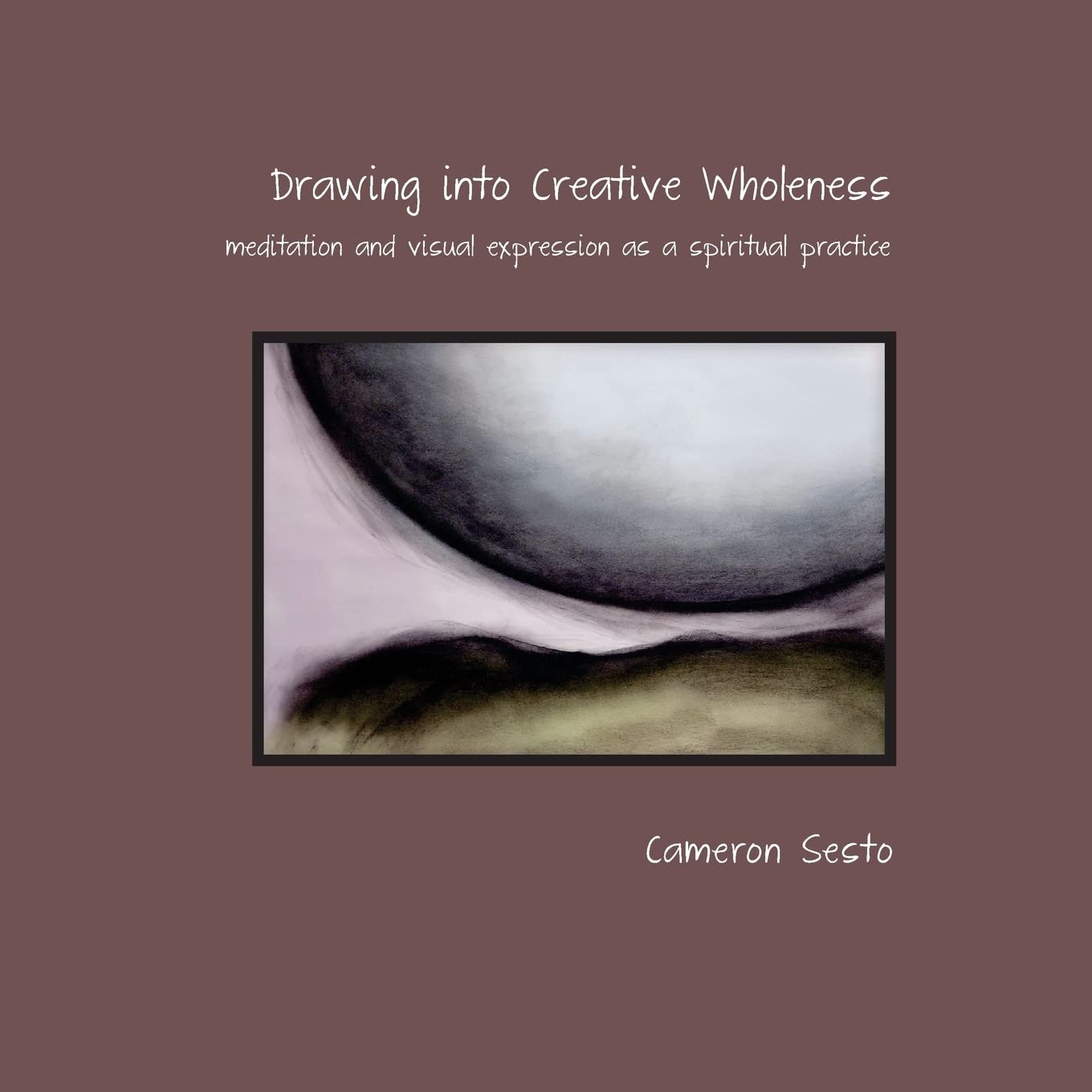 Drawing Into Creative Wholeness: meditation and visual expression as a spiritual practice,Used
