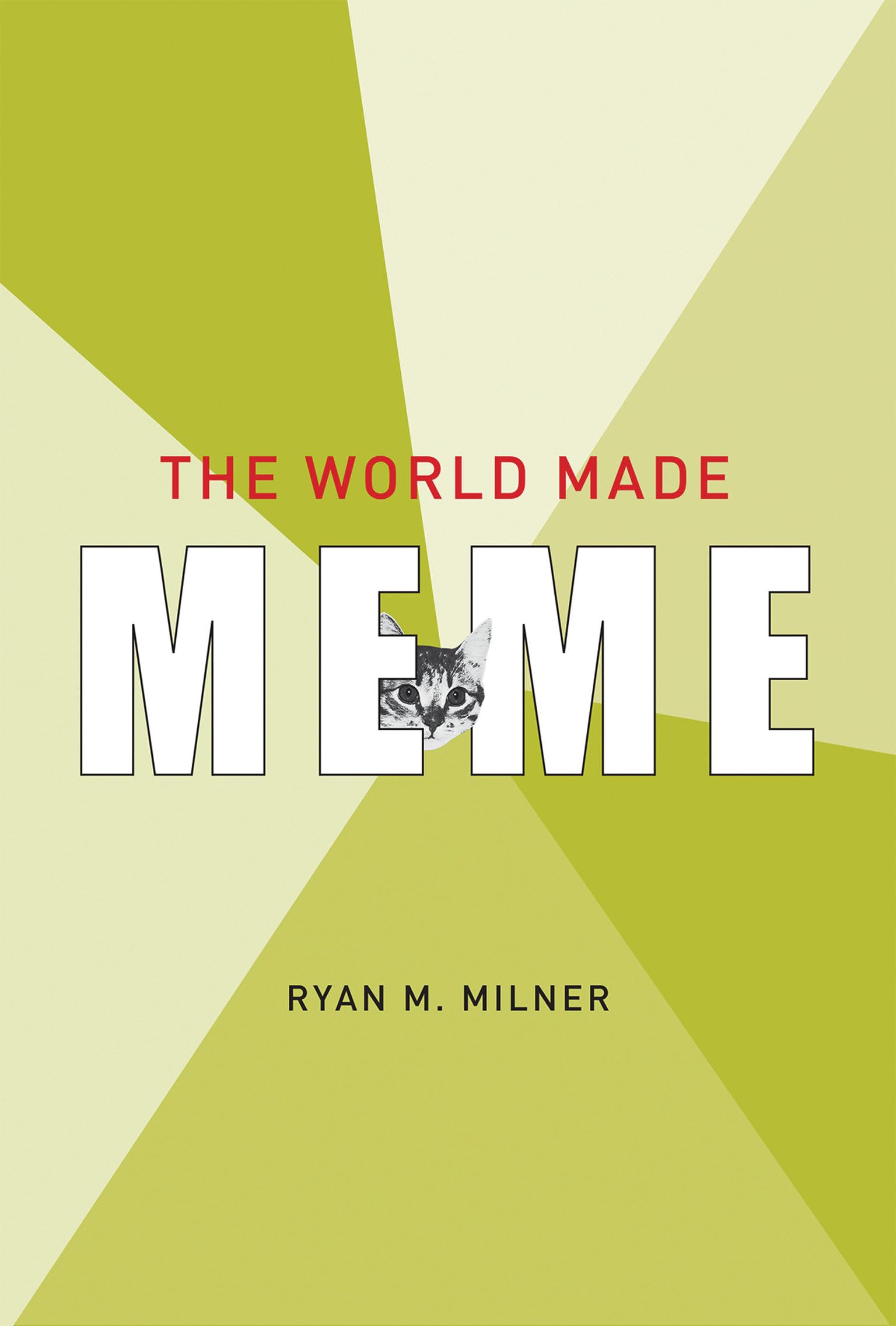 The World Made Meme: Public Conversations and Participatory Media (The Information Society Series),Used