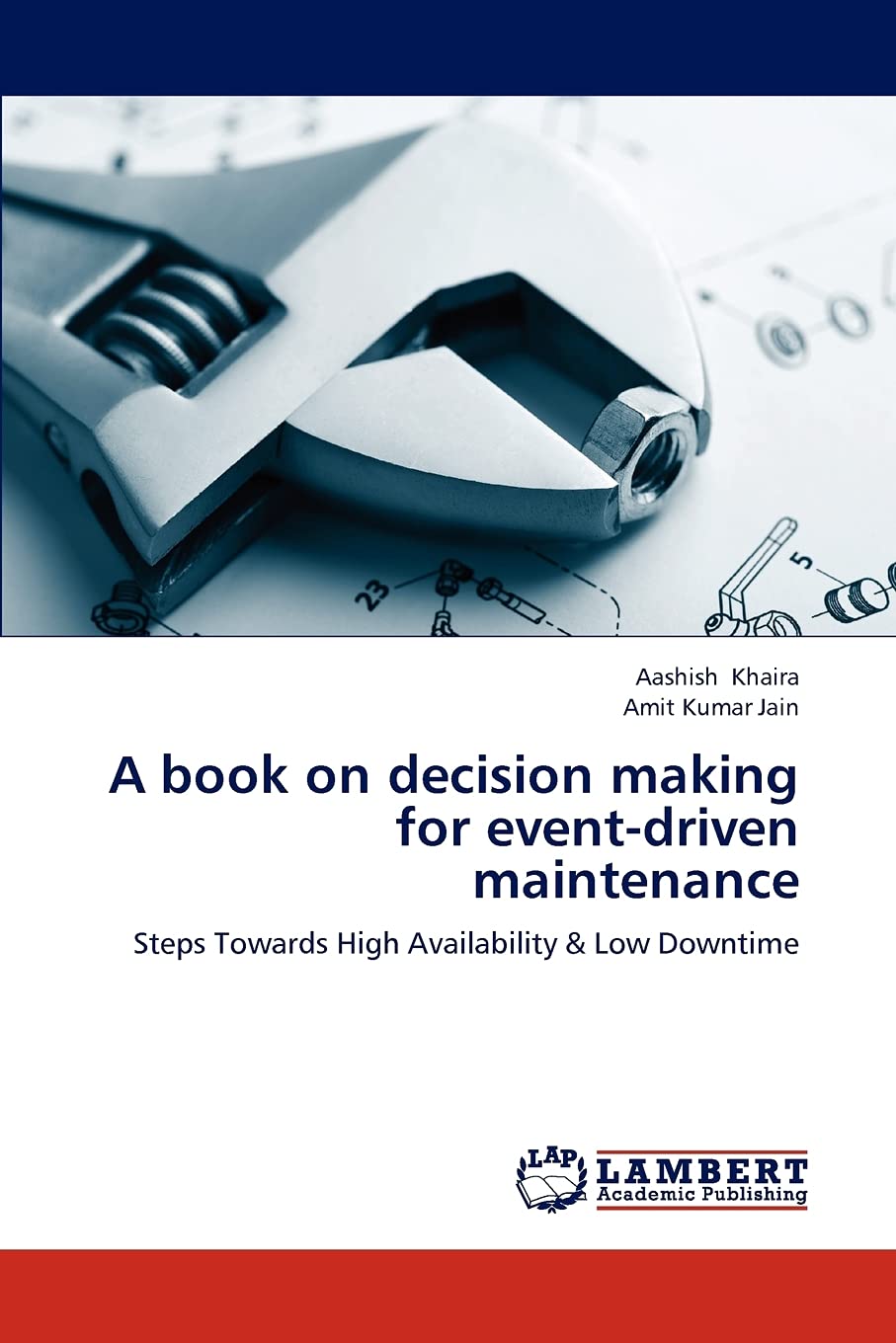 A book on decision making for eventdriven maintenance: Steps Towards High Availability & Low Downtime,Used