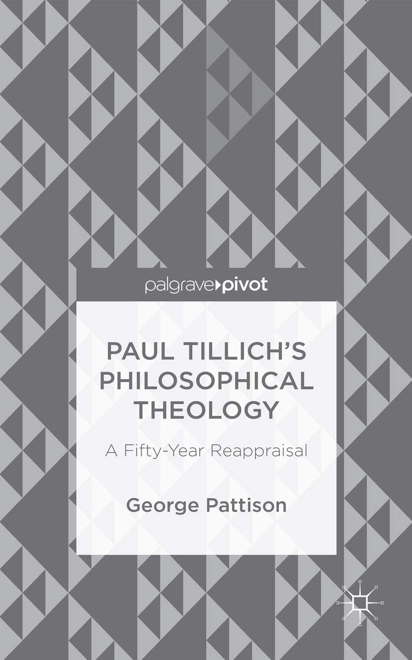 Paul Tillich's Philosophical Theology: A FiftyYear Reappraisal,Used