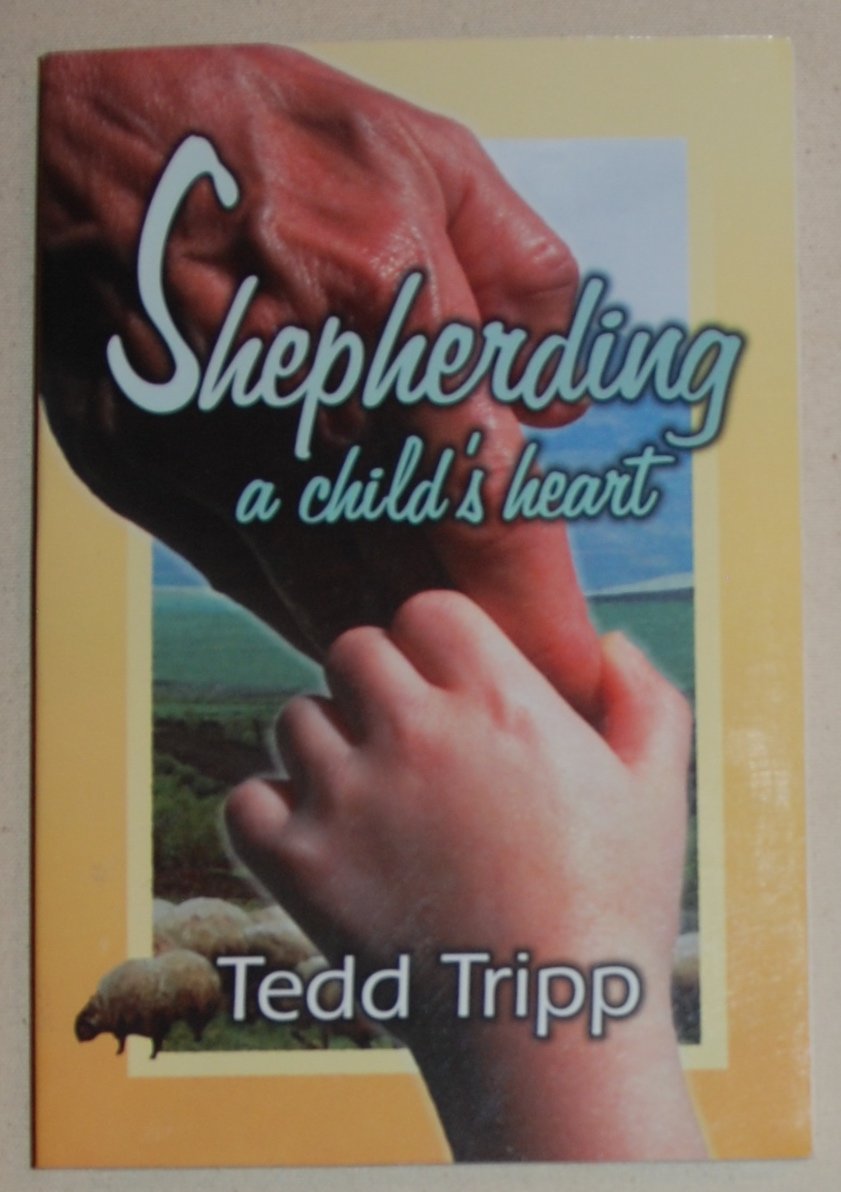 Shepherding a Child's Heart,Used