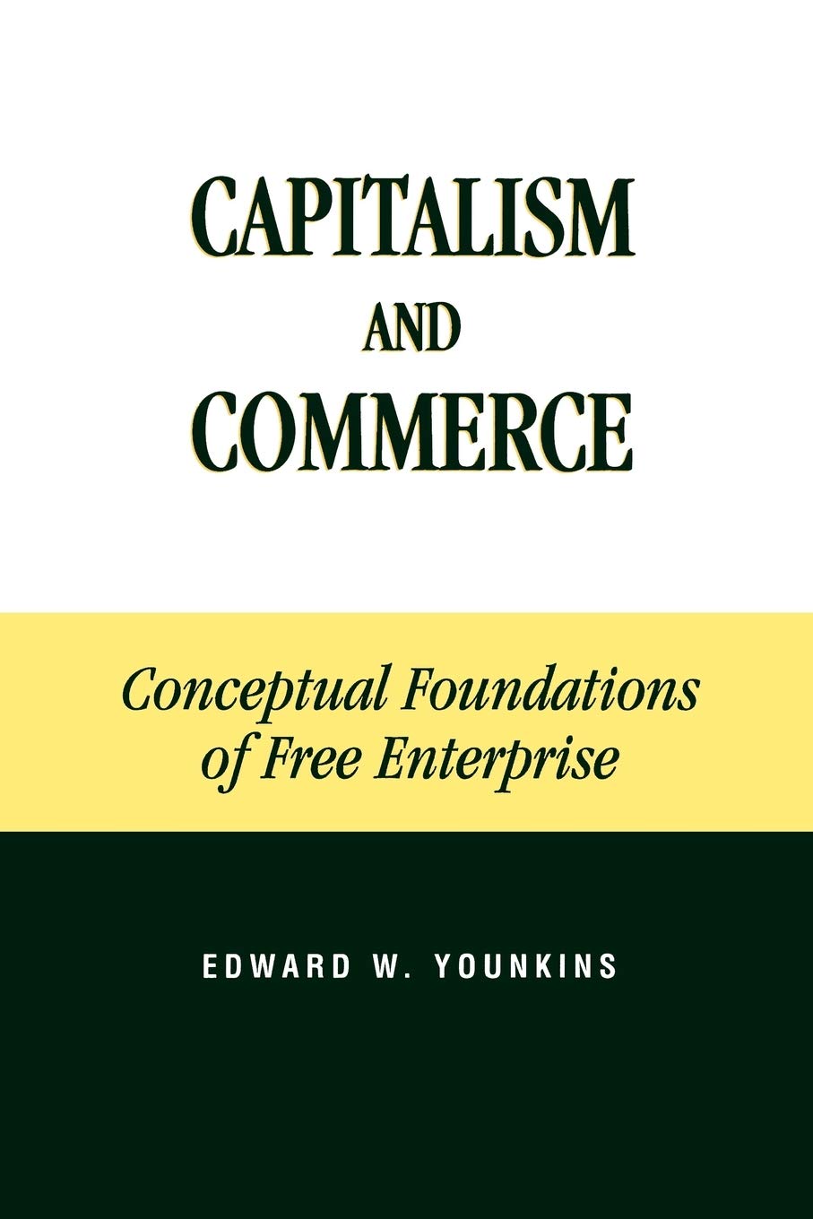 Capitalism and Commerce: Conceptual Foundations of Free Enterprise,Used