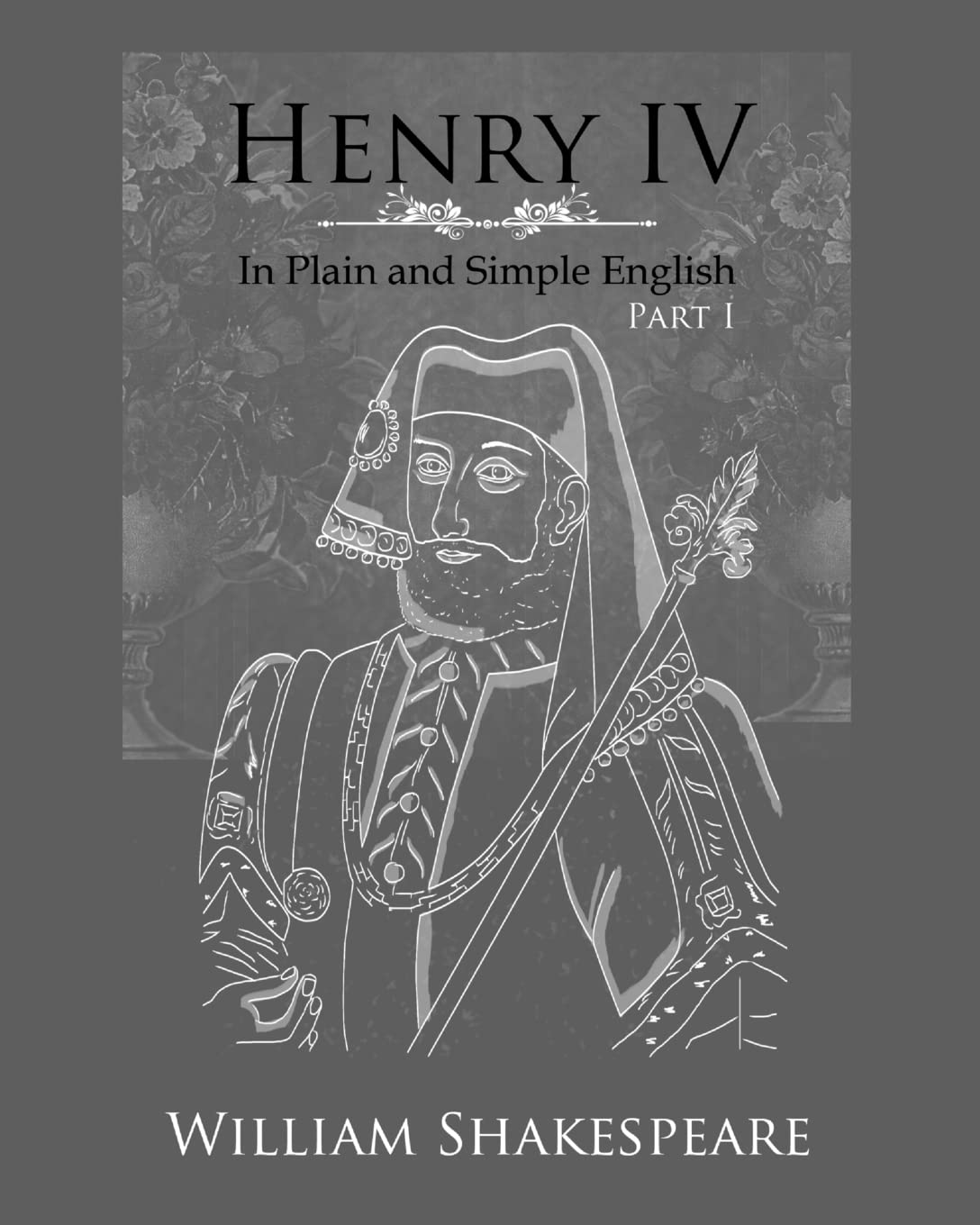 Henry IV: Part One In Plain and Simple English: A Modern Translation and the Original Version,Used