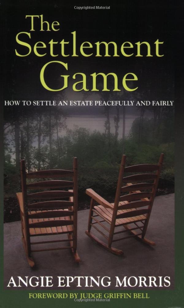The Settlement Game: How To Settle An Estate Peacefully And Fairly,New