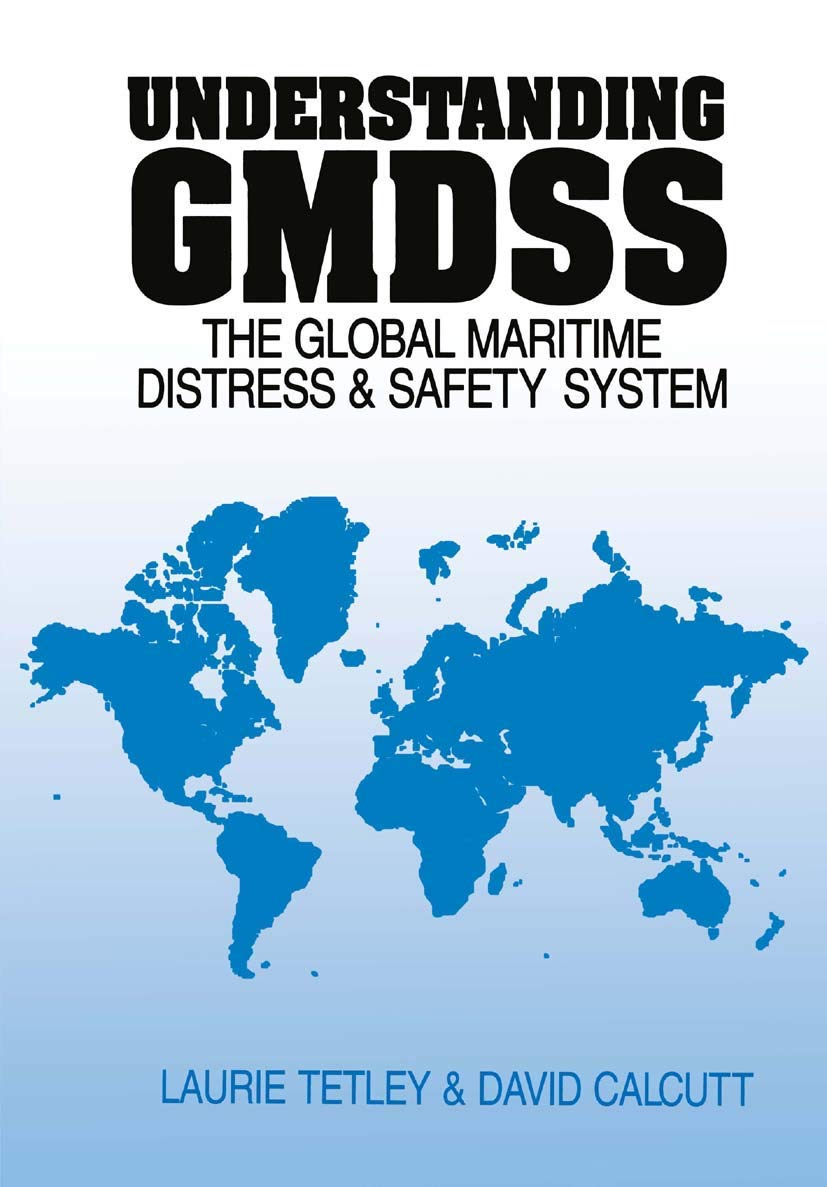 Understanding GMDSS: The Global Maritime Distress and Safety System,Used