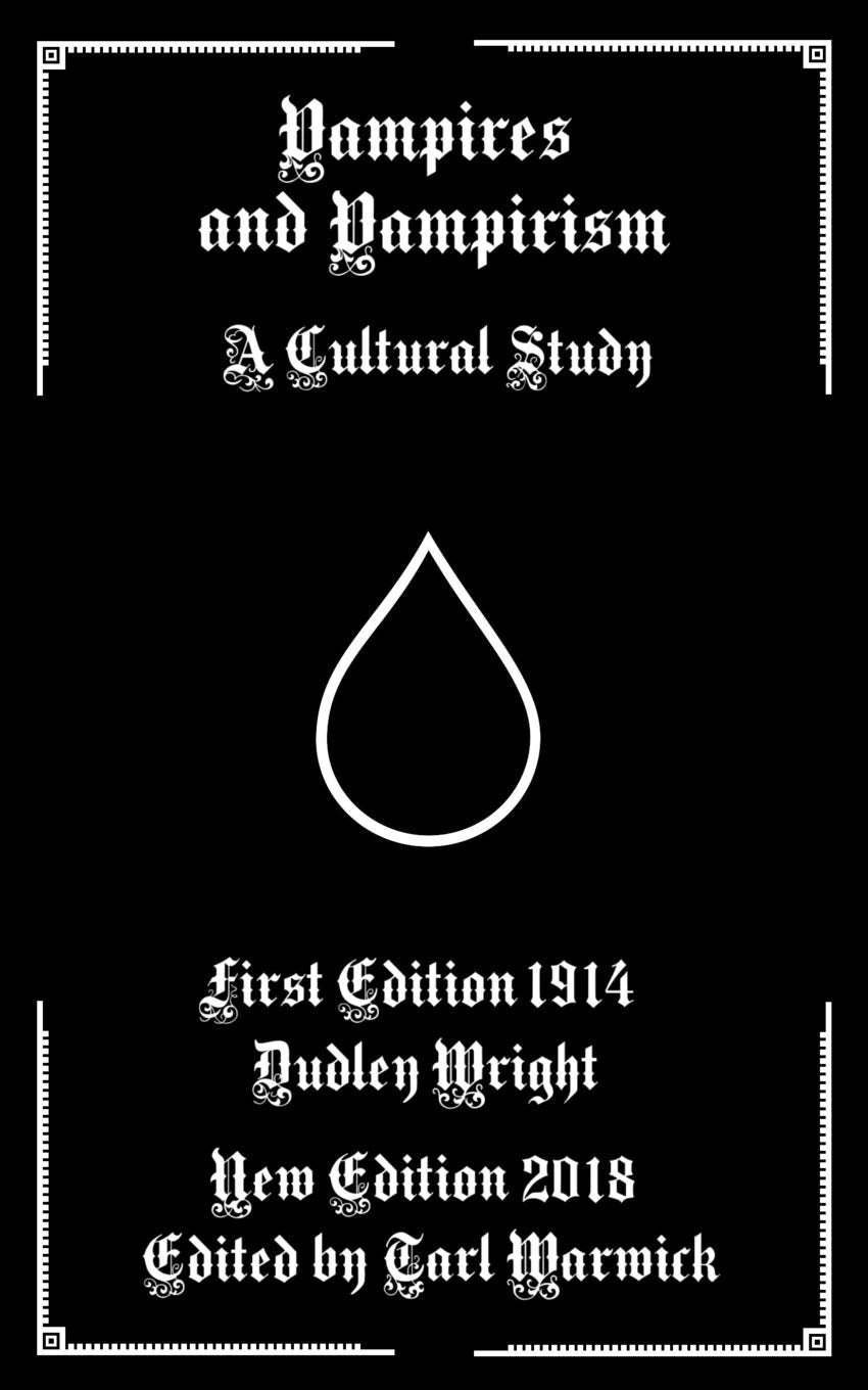 Vampires and Vampirism: A Cultural Study,Used
