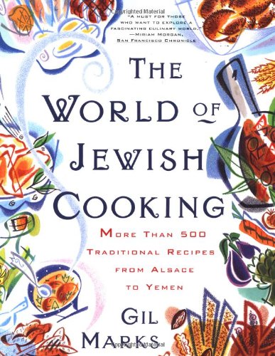 The WORLD OF JEWISH COOKING: More Than 500 Traditional Recipes from Alsace to Yemen,Used