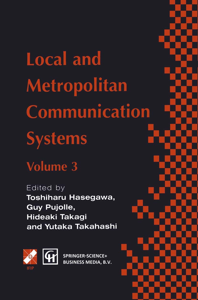 Local and Metropolitan Communication Systems: Proceedings of the third international conference on local and metropolitan commun,Used