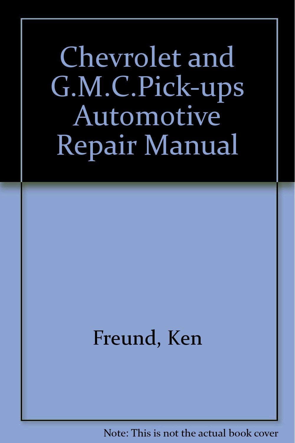 Chevrolet and GMC PickUps: 1988 thru 1991 2WD and 4WD All FullSize V6 and V8 Gasoline Engines (Haynes Automotive Repair Manual,Used